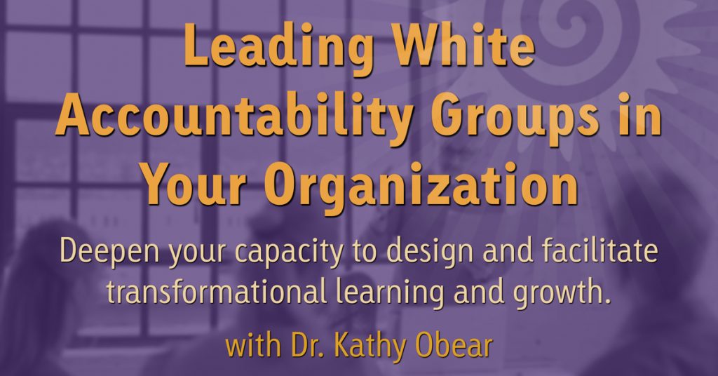 Leading White Accountability Groups. Click here for free course access.